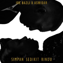Joe Bazli & Asmidar - Simpan Sedikit Rindu