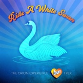 The Orion Experience - Ride a White Swan