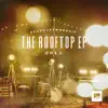 The Rooftop EP album lyrics, reviews, download