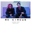 MK Circus - Single album lyrics, reviews, download