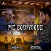 Me Equivoqué - Single album lyrics, reviews, download