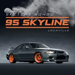 95 Skyline (feat. Locnville) - Single by Sketchy Bongo album reviews, ratings, credits