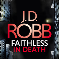 J. D. Robb - Faithless in Death: An Eve Dallas thriller (Book 52) artwork