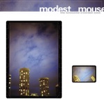 Modest Mouse - Polar Opposites