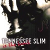 Tennessee Slim is the Bomb