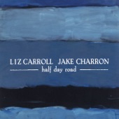 Liz Carroll & Jake Charron - Compliments to Jimmy Keane / Fasten Your Seatbelts