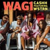 Wag1 (feat. WSTRN) by Cashh iTunes Track 1