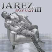 Jarez - S.S.L. (Sexy Saxy Lovin')