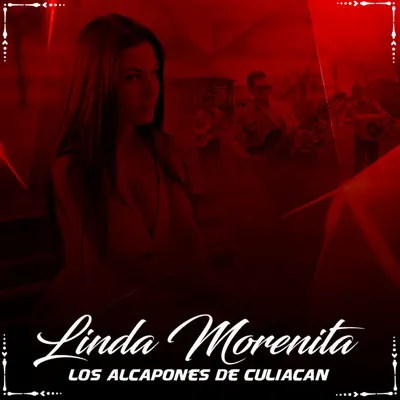 Linda Morenita - Single - Los Alcapones De Culiacan