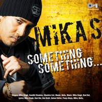Mika Singh & Bella - Something Something artwork