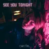 See You Tonight - Single album lyrics, reviews, download