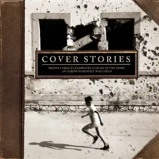 télécharger l'album Brandi Carlile - Cover Stories Brandi Carlile Celebrates 10 Years Of The Story An Album To Benefit War Child