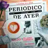 Periódico de Ayer - Single album lyrics, reviews, download