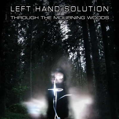 Through the Mourning Woods - Left Hand Solution Through the Mourning Woods - Left Hand Solution