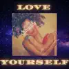 Love Yourself (Acoustic) - Single album lyrics, reviews, download