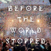 Before the World Stopped (Live) artwork