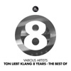 Ton Liebt Klang 8 Years (The Best Of)