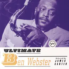 Ultimate Ben Webster by Ben Webster album reviews, ratings, credits