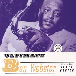 Ultimate Ben Webster - Ben Webster