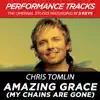 Stream & download Amazing Grace (My Chains Are Gone) [Performance Tracks] - EP