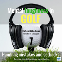 Professor Aidan Moran - Handling Mistakes and Setbacks: Mental toughness in Golf artwork