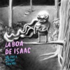 La Boa de Isaac - Me Voy a Quedar Con Vos