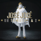 José José - Un Tributo 1 &amp; 2 - Varios Artistas Cover Art