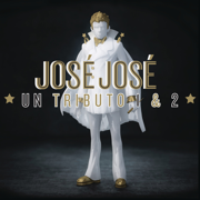 José José - Un Tributo 1 & 2 - Varios Artistas