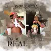 To Be Real (feat. Tom G) - Single album lyrics, reviews, download