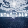 Stay Gold - Single