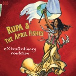 Rupa & The April Fishes - Plus que moi