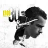 Eros 30 (Deluxe Version) album lyrics, reviews, download