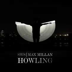 Howling - Single by SWS & Max Millan album reviews, ratings, credits