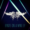 Byrds on a Wyre - EP