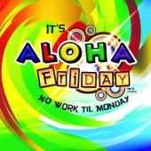 Kimo Kahoano - Aloha Friday