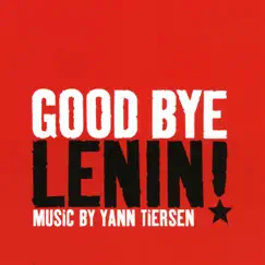 Goodbye Lenin! by Yann Tiersen album reviews, ratings, credits