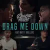 Drag Me Down (feat. Matty Mullins) - Single album lyrics, reviews, download