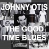 Johnny Otis and the Good Time Blues, Vol. 3