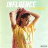 Influence EP album lyrics, reviews, download