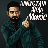 Hindustani Bhau Music artwork