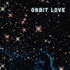 Orbit Love - Single