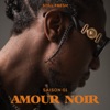 AMOUR NOIR (SAISON 01) - EP