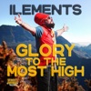 Glory to the Most High (feat. Street Rockaz Family) - Single