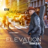 Kevin Jackson featuring Judah Sealy - Elevation  feat. Judah Sealy