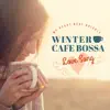 WINTER CAFÉ BOSSA - CITY POP Best Collection - album lyrics, reviews, download