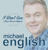 Michael English - I Don't Care (If You Love Me Anymore) artwork