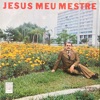 Jesus Meu Mestre, 1979