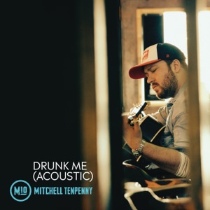 Mitchell Tenpenny - Drunk Me (Acoustic) - Line Dance Music