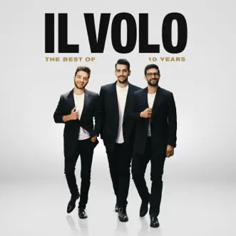 10 Years - The Best Of by Il Volo album reviews, ratings, credits