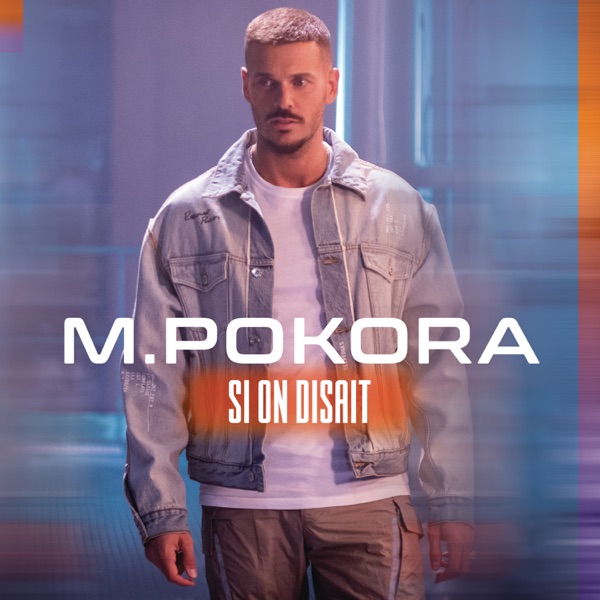 Si on disait - Single - M. Pokora